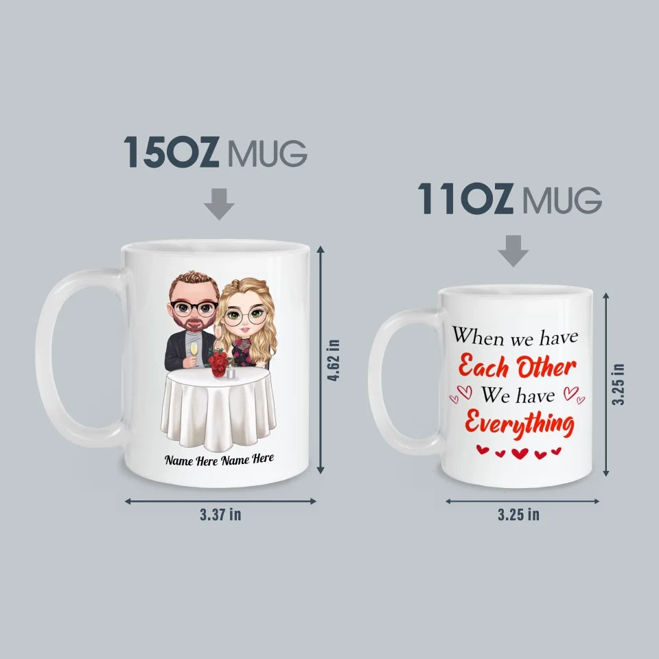 We Have Each Other Mug