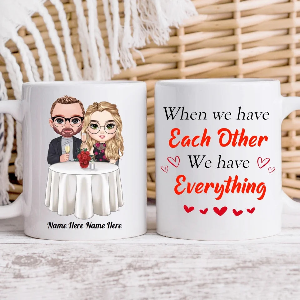 We Have Each Other Mug