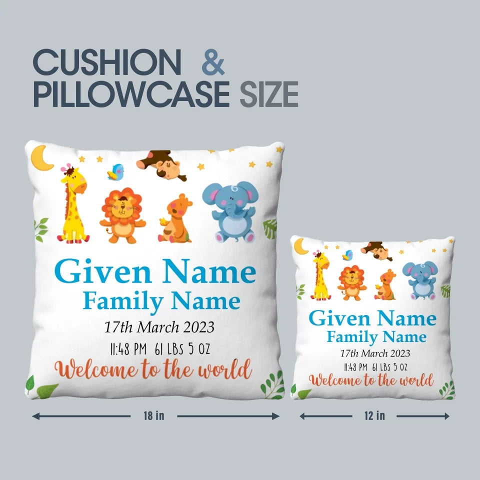 Welcome To The World Cushion